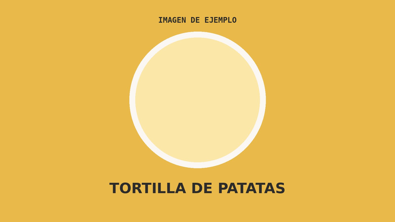 Tortilla de patatas (imagen de ejemplo)